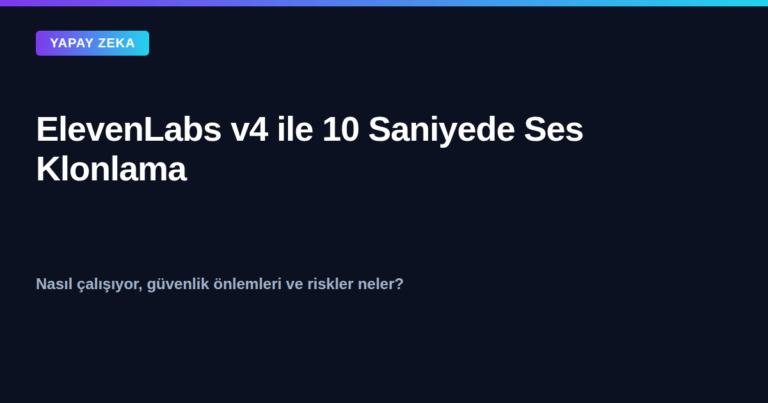 ElevenLabs v4 ile 10 saniyede ses klonlama kapak görseli