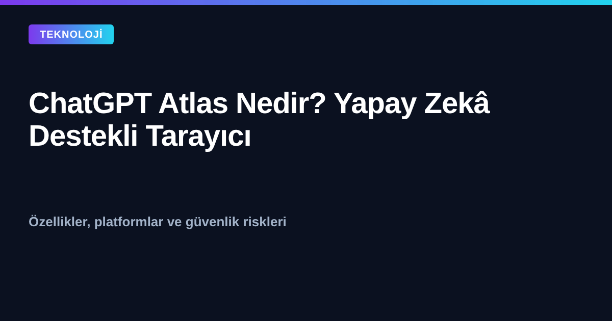 ChatGPT Atlas yapay zeka destekli tarayici kapak gorseli