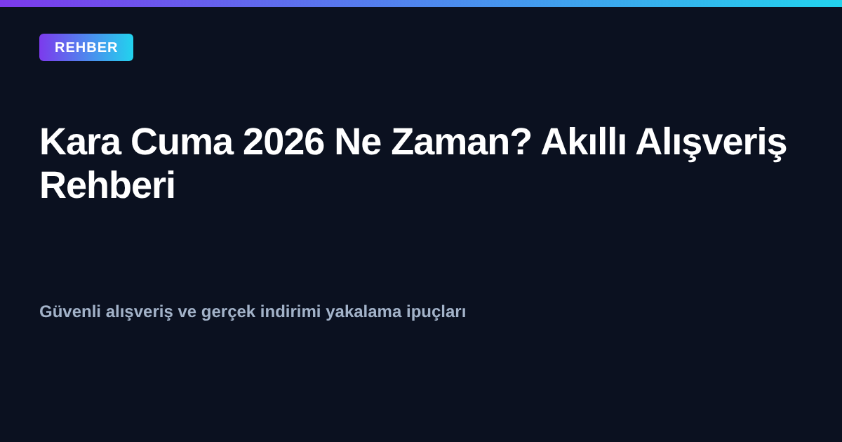Kara Cuma 2026 akıllı alışveriş rehberi kapak görseli