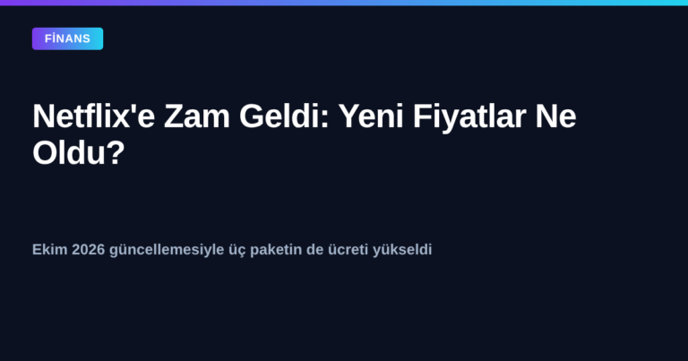 Netflix Türkiye Ekim 2026 abonelik zammı kapak görseli